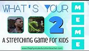 What's Your Meme Game #2: A Stretching Game for Kids | Kids Brain Break | Meme Mood Game (w/audio)