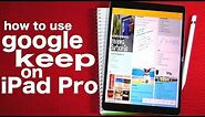 How to Use Google Keep on iPad Pro