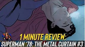 Superman ‘78: The Metal Curtain #3 Comic Review
