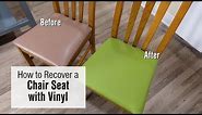 How to Re-cover a Chair Seat with Faux Leather / Vinyl Fabric