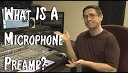 What is a Microphone Preamp?