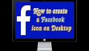 How to Create a Facebook Icon on Desktop