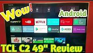 TCL C2 4K UHD Android TV Review | L49C2US | Smart Led Android 6.0
