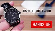HANDS-ON: Tissot Le Locle Automatic T006.407.16.053.00