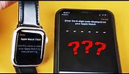 Apple Watch Series 1,2,3,4,5: Missing 6 Digit Code to Pair - Simple Fix