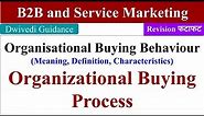 Organisational buying behaviour in hindi, organisational buying process, Characteristics, Business