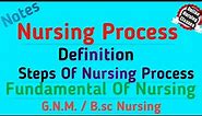 Nursing Process || Nursing Process In Fundamental Of Nursing (Gnm Nursing, B.sc Nursing)