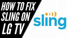 How to Fix Sling TV on a LG Smart TV