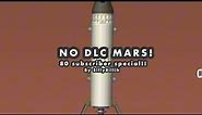 No Dlc Mars!! (80 Subscriber Special!)