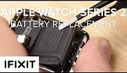 Apple Watch Series 2 Battery Replacement—How To