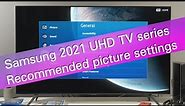 Samsung 2021 4K UHD TVs - tips for picture adjustment (AU7000, AU7100, AU8000)