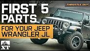 The First 5 JL Mods You Need For Your Jeep Wrangler JL - Throttle Out