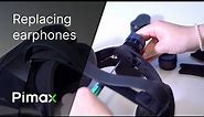 How to replace the earphones on the Pimax Crystal