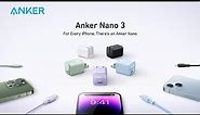 Anker Nano 3 | For Every iPhone, There's an Anker Nano