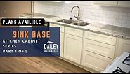 How to Build a Sink Base - Kitchen Cabinet Series 1 of 8 Build Your Own Kitchen Cabinets