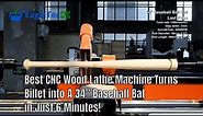Best CNC Wood Lathe Machine Turns Billet into A 34” Baseball Bat in Just 6 Minutes!
