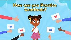 Gratitude for Kids - What is Gratitude? - How can kids practice gratitude -Mental Wellbeing for Kids