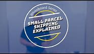 What is Small Parcel (Package) Shipping?