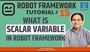 Robot Framework Tutorial #15 - Scalar Variable in Robot Framework