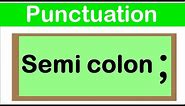 SEMI COLON | English grammar | How to use punctuation correctly