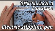 CUTTLELOLA Dotspen // ELECTRIC STIPPLING PEN // Unboxing, Review, and Demo // PART 1