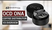 OCD Ona Coffee Distributor V3 Review