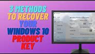 3 Methods to Recover your Windows 10 Product Key