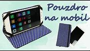 Pouzdro na mobil / Obal na mobil /// Jak si vyrobit obal na telefon