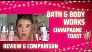 Champagne Toast Unveiled: Bath and Body Works Review & Comparison!