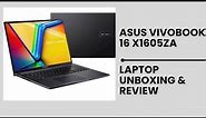 Unboxing and Reviewing Asus X1605ZA review video