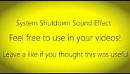 System Shutdown Sound Effect
