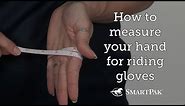 How to measure your hand for riding gloves