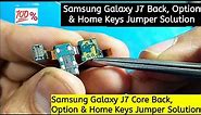 Samsung Galaxy J7/J7 Core SM-J700F Home Key, Option Key & Back Key Jumper Solution