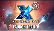 X4: Kingdom End - Launch Trailer