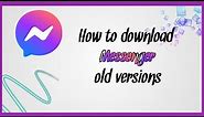 How to download messenger old versions || Tech & Tutorials