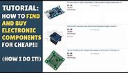 TUTORIAL: How & Where to Find and Buy Electronic Components Cheap! (Post Is Here) (Misc)