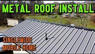 Installing the Metal Roofing - Mobile Home Roof Project