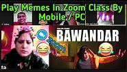 How to play memes in zoom meeting by android and pc | How to play video in zoom meating by mobile
