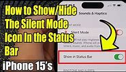iPhone 15/15 Pro Max: How to Show/Hide The Silent Mode Icon In the Status Bar