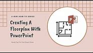 How To Create A Floorplan With PowerPoint