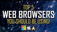Top 5 Best Web Browsers