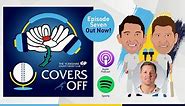 🎙️ EPISODE SEVEN OF YORKSHIRE CRICKET - COVERS OFF IS OUT NOW 🎙️