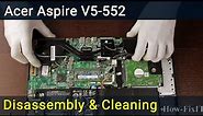 Acer Aspire V5-552 Disassembly, Fan Cleaning, and Thermal Paste Replacement Guide