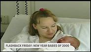 Flashback Friday: New Year's babies from the year 2000