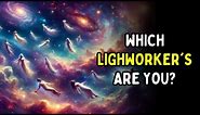 5 Different Types of Lightworkers and Their Mission On Earth