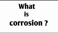 What is corrosion|| class 10|| chemical reaction and equation