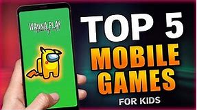 Top 5 Best Mobile Games for Kids [2023]