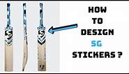 HOW TO DESIGN SG STICKER | NEW SG BATS 🏏