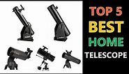 Top 5 Best Home Telescope 2020
