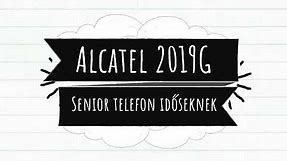 Alcatel 2019G Senior, hagyományos mobiltelefon időseknek